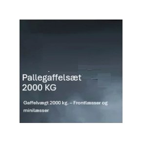 Pallegaffels&aelig;t max. last 2000 kg.