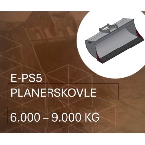 Planerskovle | E-PS5 | 6.000-9.000 kg