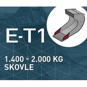 E-T1 | Skovle | 1.400 - 2.000 kg